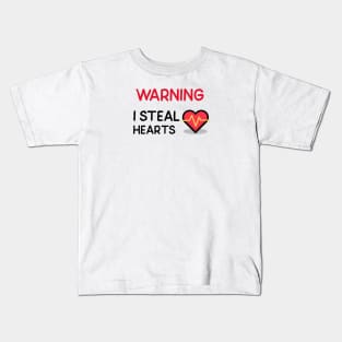 WARNING I Steal Hearts Kids T-Shirt